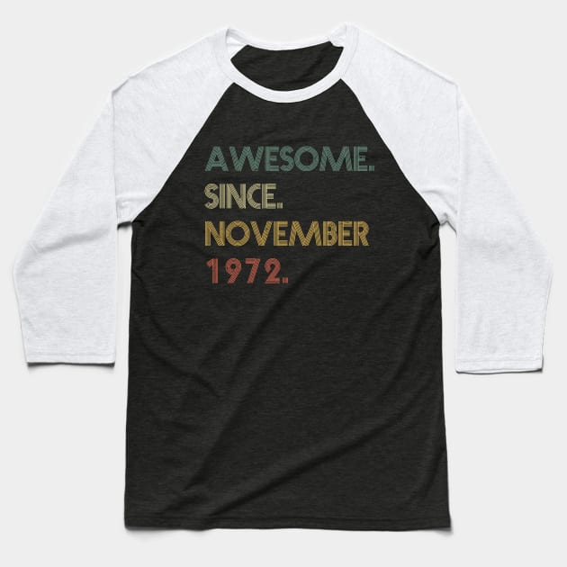 Awesome Since November 1972 Baseball T-Shirt by potch94